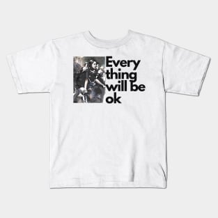 Ma kyal sin everything will be ok Kids T-Shirt